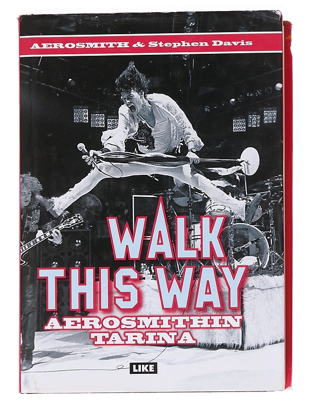 Walk this way / Aerosmithin tarina - Tyler, Steven - Elämäkerrat ja muistelmat - 10105592048 - 0