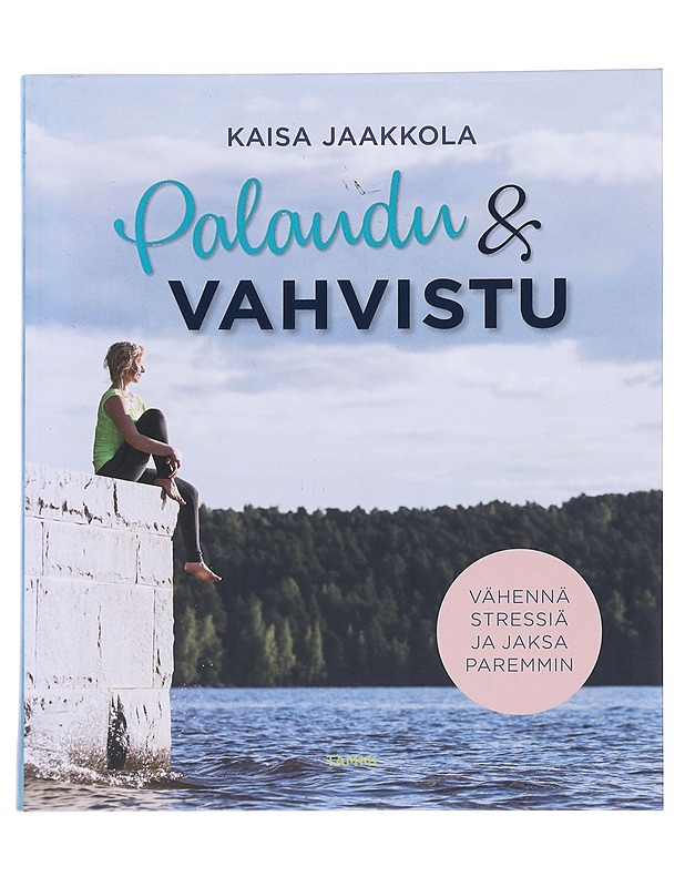 Palaudu & vahvistu - Jaakkola, Kaisa - Tietokirjat ja oppaat - 10105592134 - 0