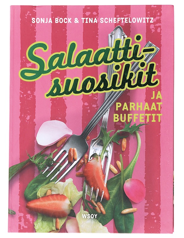 Salaattisuosikit ja parhaat buffetit - Bock, Sonja - Ruokakirjat - 10105592224 - 0