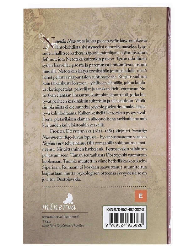 Netotska Nezvanova / nuoren naisen tarina - Dostojevski, F. M. (Fjodor Mihailovits) - Romaanit ja novellit - 10105592335 - 1