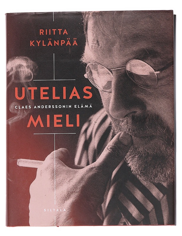 Utelias mieli / Claes Anderssonin elämä - Riitta Kylänpää - Elämäkerrat ja muistelmat - 10105592386 - 0
