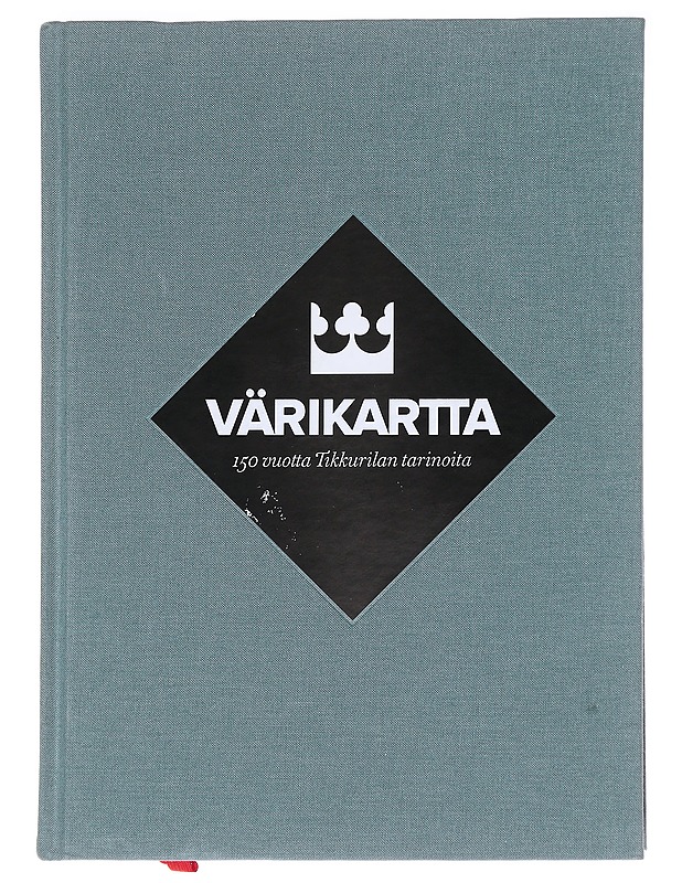 Värikartta : 150 vuotta Tikkurilan tarinoita - Manninen, Kirsti - Historiakirjat - 10105592388 - 0