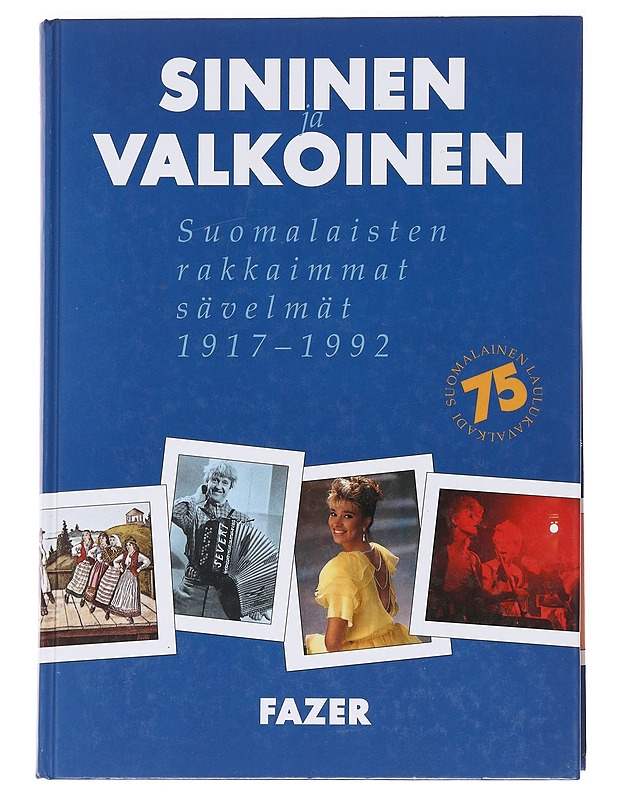 Sininen ja valkoinen : 120 suomalaista sävelmää - Hakasalo, Ilpo - Tietokirjat ja oppaat - 10105592408 - 0