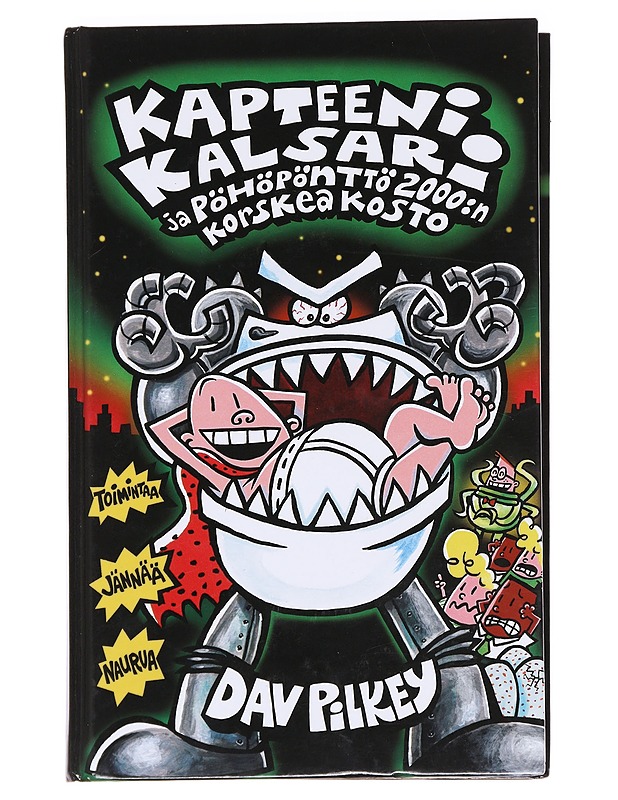 Kapteeni Kalsari ja Pöhöpönttö 2000:n korskea kosto - Pilkey, Dav - Lastenkirjat - 10105592421 - 0