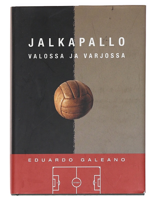 Jalkapallo valossa ja varjossa - Galeano, Eduardo - Historiakirjat - 10105592428 - 0