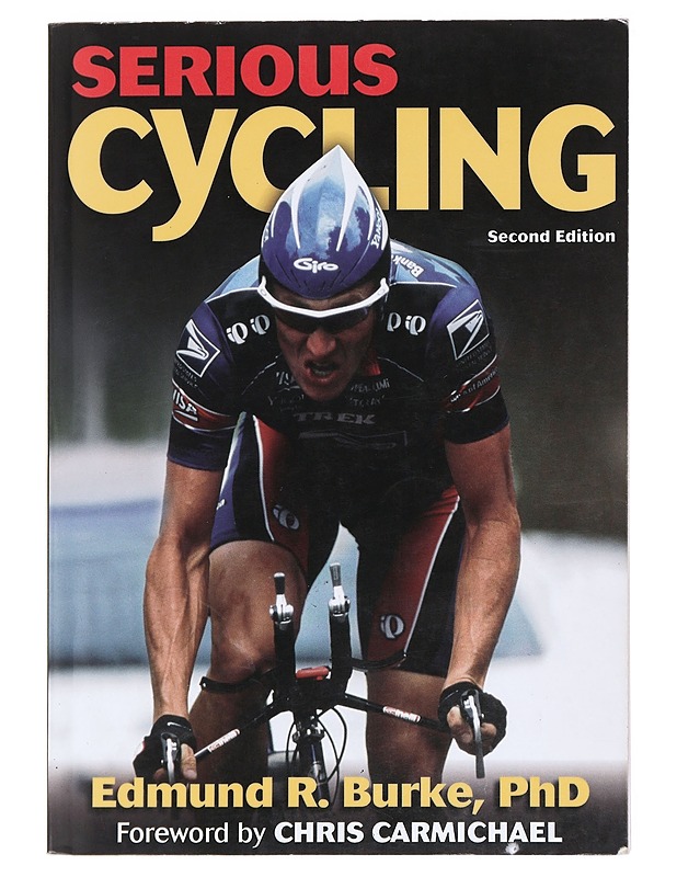 Serious Cycling - Burke, Edmund R. - Tietokirjat ja oppaat - 10105592437 - 0