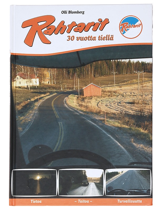 Rahtarit 30 vuotta tiellä : tietoa, taitoa, turvallisuutta - Olli Blomberg - Tietokirjat ja oppaat - 10105592558 - 0