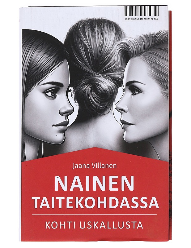 Nainen taitekohdassa : aloita uusi luku elämässäsi ; Nainen taitekohdassa : kohti uskallusta - Jaana Villanen - Elämäkerrat ja muistelmat - 10105592584 - 1