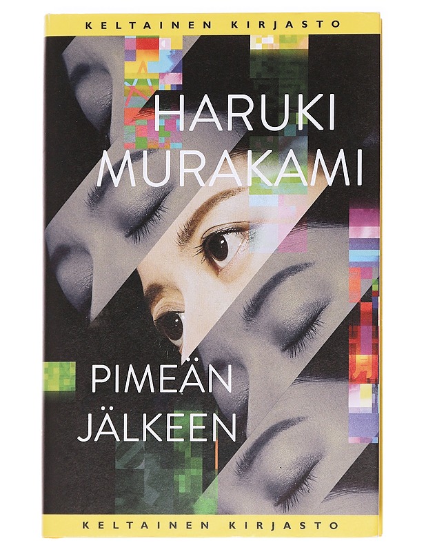 Pimeän jälkeen - Murakami, Haruki - Romaanit ja novellit - 10105592622 - 0