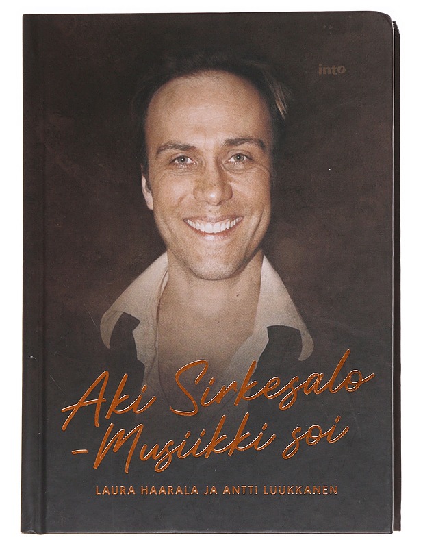 Aki Sirkesalo / musiikki soi - Haarala, Laura - Elämäkerrat ja muistelmat - 10105592634 - 0