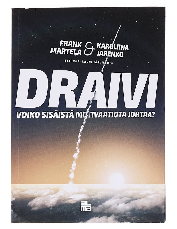 Draivi : voiko sisäistä motivaatiota johtaa? - Martela, Frank - Tietokirjat ja oppaat - 10105592658 - 0