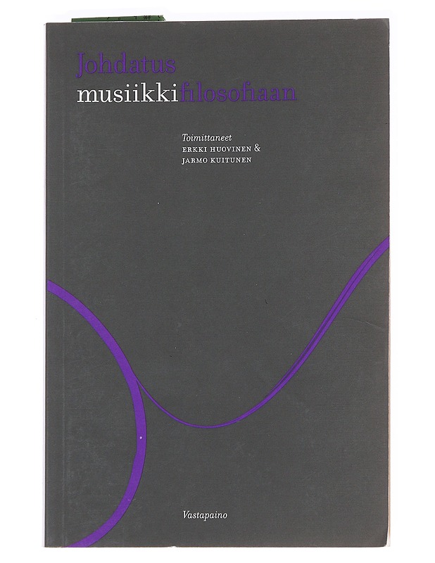 Johdatus musiikkifilosofiaan - Huovinen, Erkki - Tietokirjat ja oppaat - 10105592660 - 0