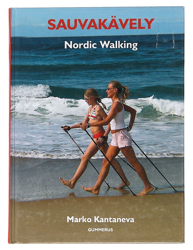 Sauvakävely / Nordic walking - Marko Kantaneva - Tietokirjat ja oppaat - 10105592668 - 0