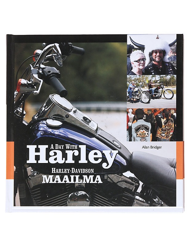A day with Harley / Harley-Davidson-maailma - Bridger, Alan - Kirja lahjaksi - 10105592916 - 0