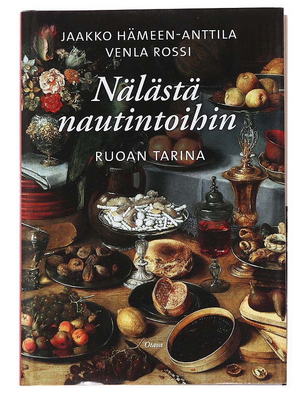 Nälästä nautintoihin : ruoan tarina - Hämeen-Anttila, Jaakko - Kirja lahjaksi - 10105592923 - 0