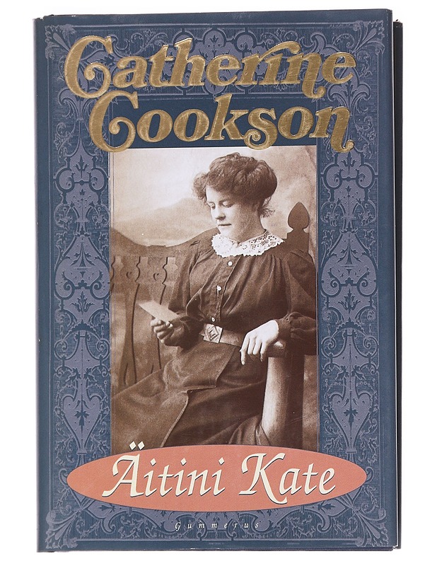 Äitini Kate - Cookson, Catherine - Elämäkerrat ja muistelmat - 10105593061 - 0