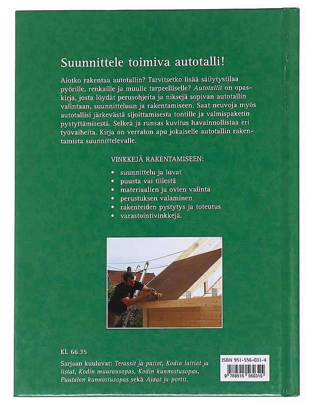 Autotallit / suunnittelu, materiaalivalinnat, rakennusvinkit - Eriksen, Laila - Tietokirjat ja oppaat - 10105593065 - 1
