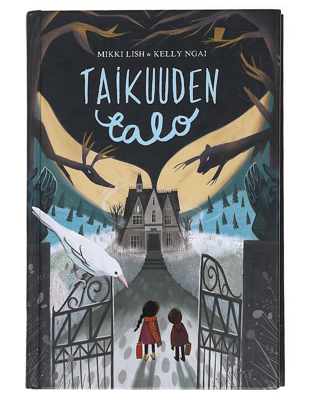 Taikuuden talo - Lish, Mikki - Lastenkirjat - 10105593088 - 0