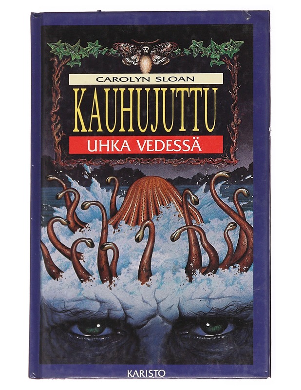 Uhka vedessä - Sloan, Carolyn - Nuorten kirjat - 10105593100 - 0
