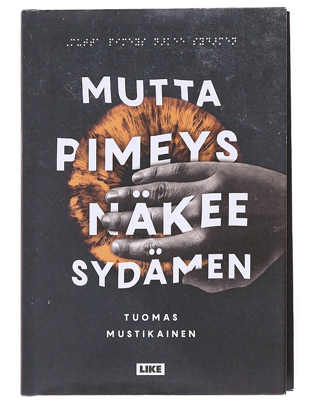 Mutta pimeys näkee sydämen / romaani - Tuomas Mustikainen - Romaanit ja novellit - 10105593108 - 0