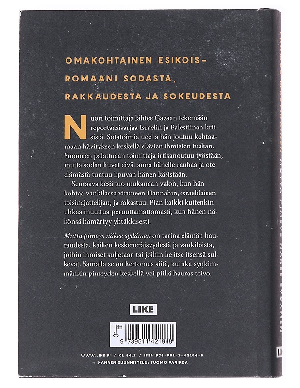 Mutta pimeys näkee sydämen / romaani - Tuomas Mustikainen - Romaanit ja novellit - 10105593108 - 1