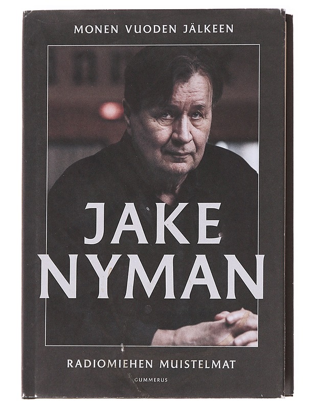 Monen vuoden jälkeen / radiomiehen muistelmat - Jake Nyman - Elämäkerrat ja muistelmat - 10105593166 - 0