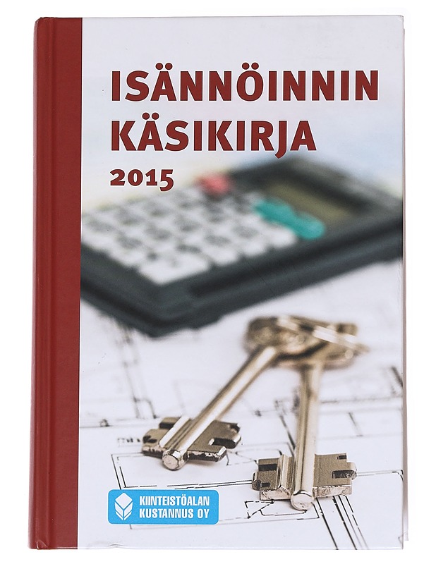 Isännöinnin käsikirja 2015 - Haarma, Kai - Tietokirjat ja oppaat - 10105593225 - 0