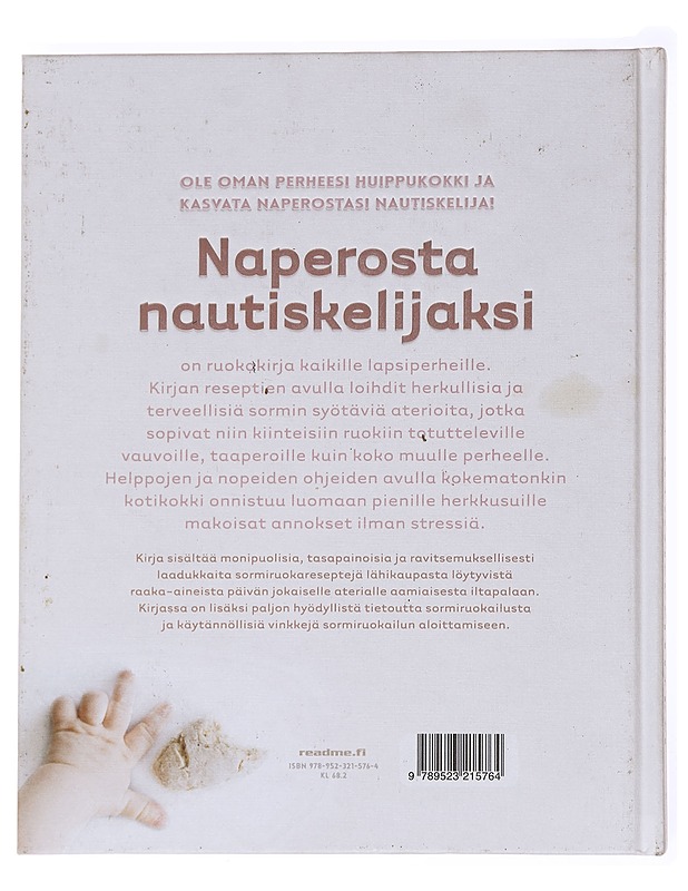 Naperosta nautiskelijaksi : ihania reseptejä sormiruokailuun koko perheelle - Lehti, Anni - Ruokakirjat - 10105593244 - 1
