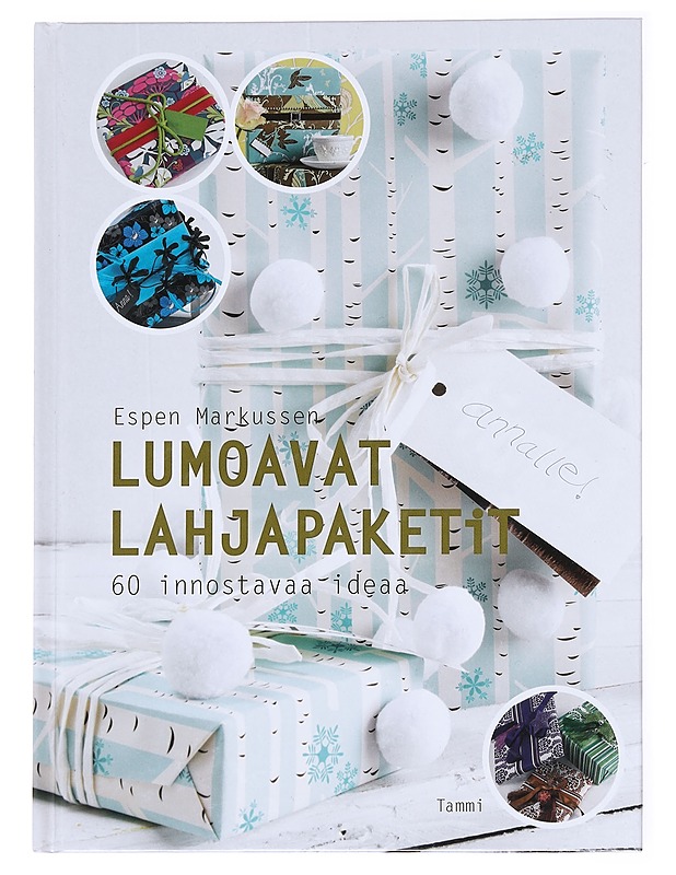 Lumoavat lahjapaketit / 60 innostavaa ideaa - Markussen, Espen - Tietokirjat ja oppaat - 10105593269 - 0