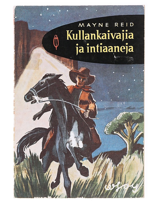 Kullankaivajia ja intiaaneja - Mayne Reid - Romaanit ja novellit - 10105593328 - 0