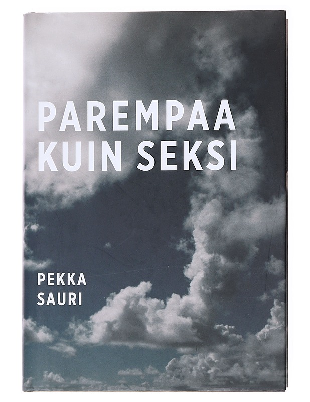 Parempaa kuin seksi / romaani - Pekka Sauri - Romaanit ja novellit - 10105593399 - 0