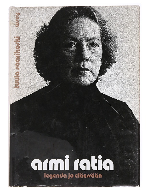 Armi Ratia : legenda jo eläessään - Tuula Saarikoski - Elämäkerrat ja muistelmat - 10105593493 - 0