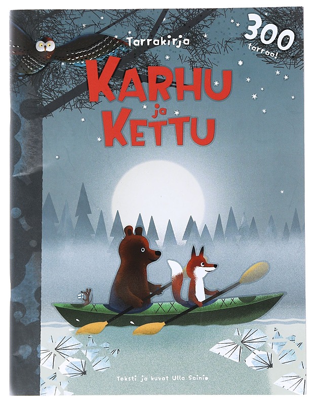 Karhu ja kettu -tarrakirja - Sainio, Ulla - Lastenkirjat - 10105593497 - 0