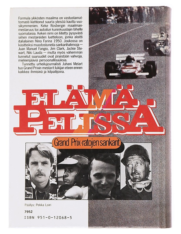 Elämä pelissä : Grand Prix -ratojen sankarit - Juhani Melart - Elämäkerrat ja muistelmat - 10105593639 - 1
