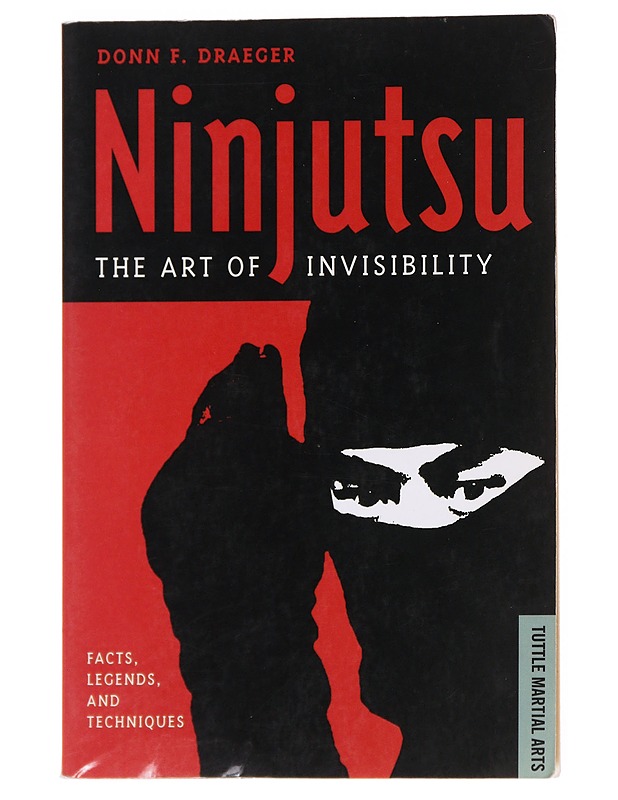 Ninjutsu: The Art of Invisibility - Draeger, Donn F. - Tietokirjat ja oppaat - 10105593694 - 0