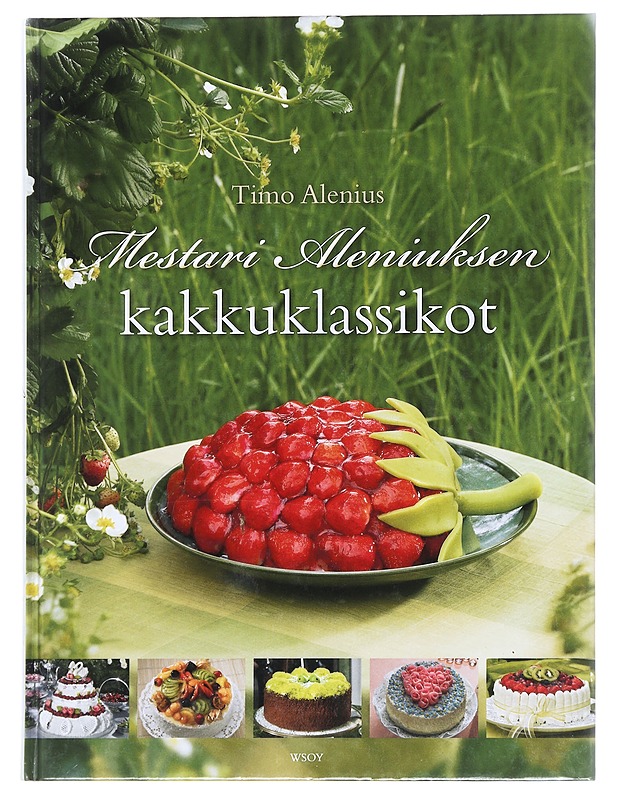 Mestari Aleniuksen kakkuklassikot - Alenius, Timo - Elämäkerrat ja muistelmat - 10105593693 - 0