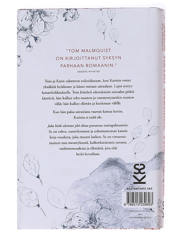 Joka hetki olemme yhä elossa - Malmquist, Tom - Elämäkerrat ja muistelmat - 10105593721 - 1