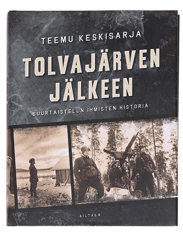 Tolvajärven jälkeen / suurtaistelun ihmisten historia - Teemu Keskisarja - Historiakirjat - 10105593770 - 0