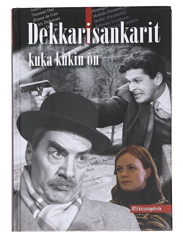 Dekkarisankarit : kuka kukin on - Hannula, Risto - Tietokirjat ja oppaat - 10105593794 - 0