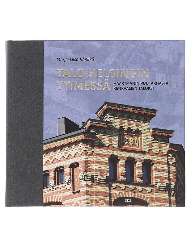 Talo Helsingin ytimessä - Rönkkö, Marja-Liisa  - Historiakirjat - 10105593821 - 0
