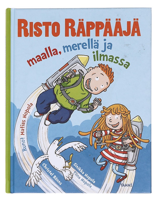 Risto Räppääjä maalla, merellä ja ilmassa - Nopola, Matias - Lastenkirjat - 10105593925 - 0