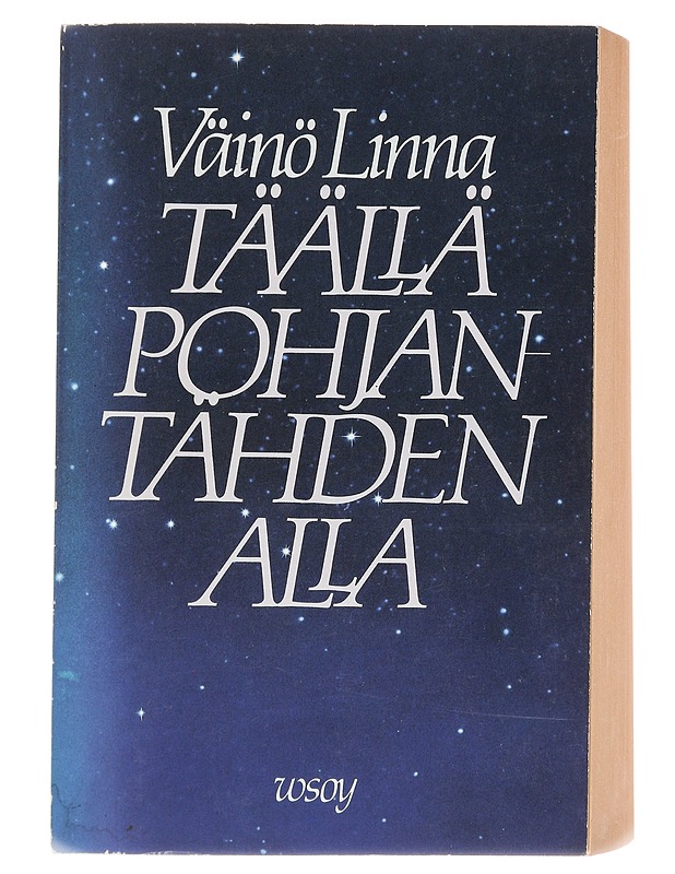 Täällä Pohjantähden alla - Linna, Väinö - Romaanit ja novellit - 10105593941 - 0