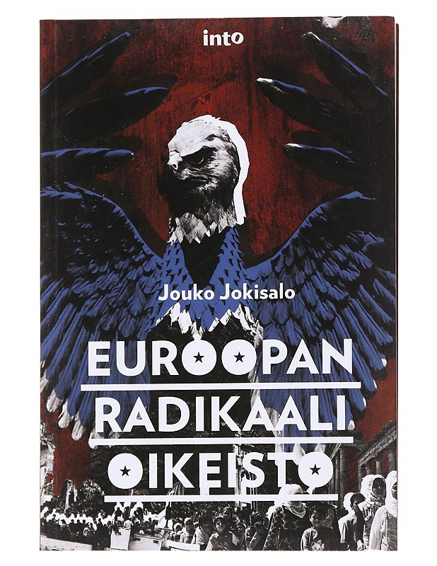 Euroopan radikaali oikeisto - Jouko Jokisalo - Tietokirjat ja oppaat - 10105593942 - 0