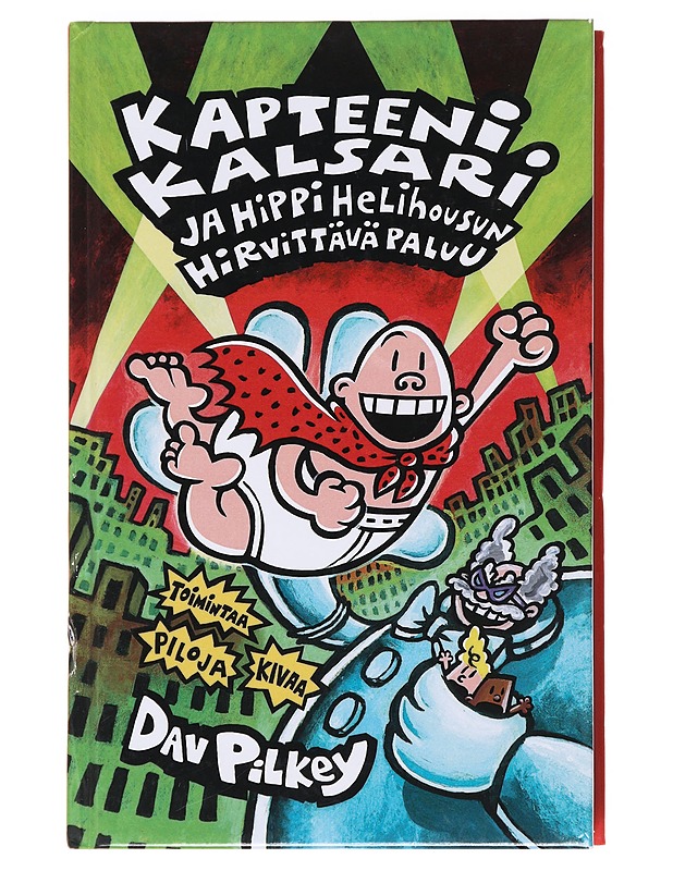 Kapteeni Kalsari ja Hippi Helihousun hirvittävä paluu - Pilkey, Dav - Lastenkirjat - 10105593958 - 0