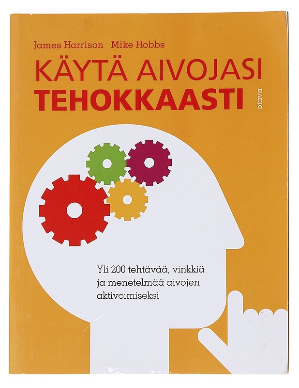 Käytä aivojasi tehokkaasti - Harrison, James - Tietokirjat ja oppaat - 10105593966 - 0