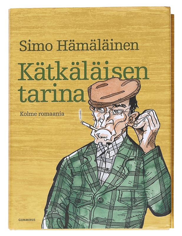 Kätkäläisen tarina / kolme romaania - Simo Hämäläinen - Romaanit ja novellit - 10105593985 - 0