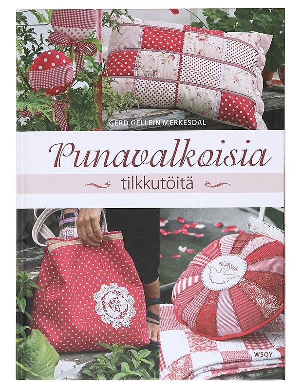 Punavalkoisia tilkkutöitä - Merkesdal, Gerd Gellein - Tietokirjat ja oppaat - 10105594058 - 0