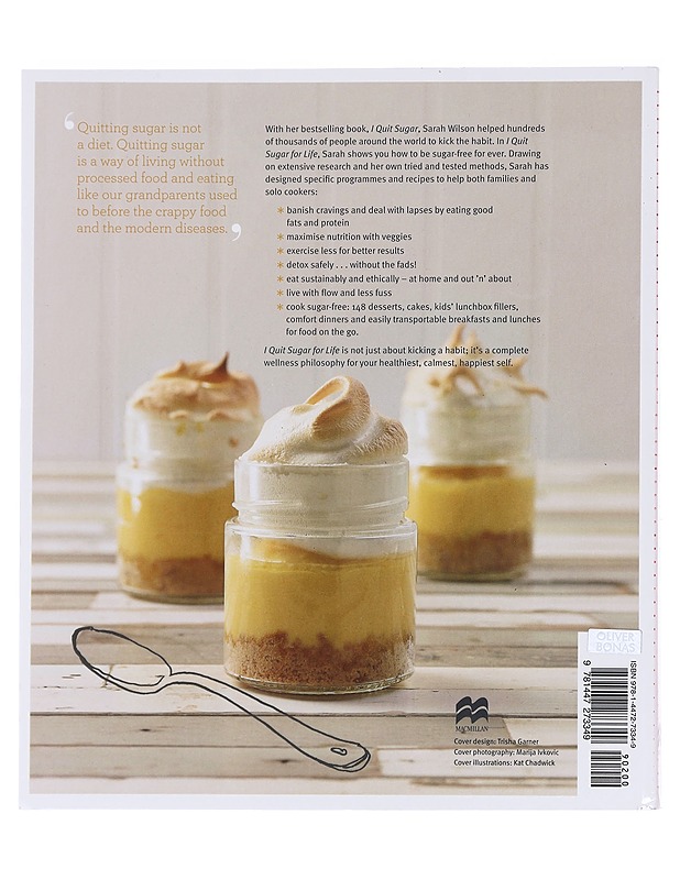 I quit sugar for life : your fad-free wholefood wellness code and cookbook - Sarah Wilson - Tietokirjat ja oppaat - 10105594061 - 1