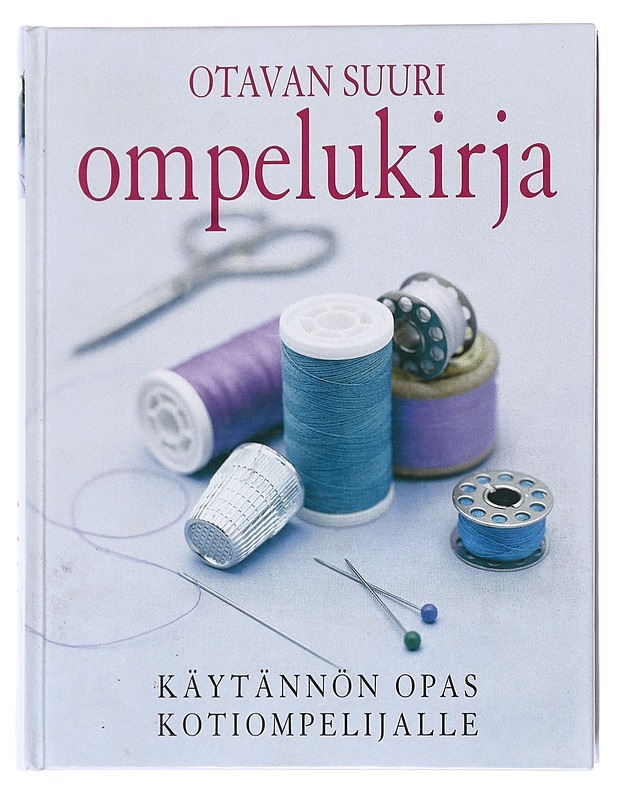 Otavan suuri ompelukirja / käytännön opas kotiompelijalle - Cream, Penelope - Kirja lahjaksi - 10105594090 - 0
