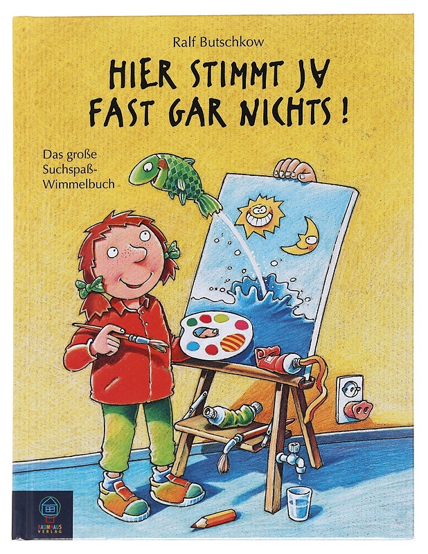 Hier stimmt ja fast gar nichts! - Ralf Butschkow - Lastenkirjat - 10105594174 - 0